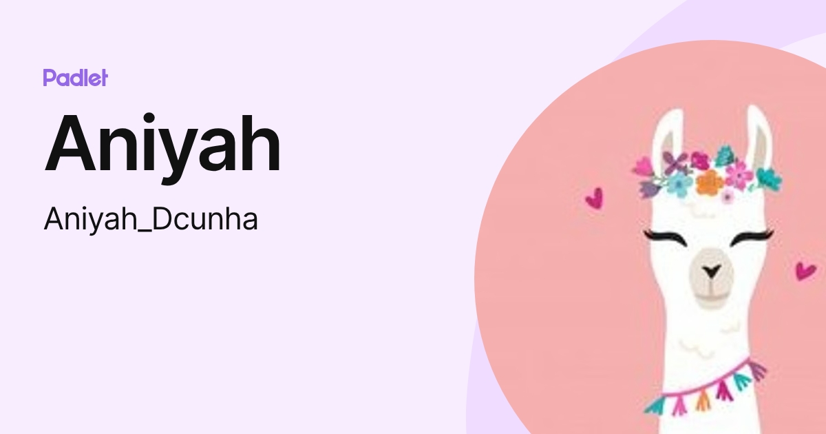 Aniyah (Aniyah_Dcunha) profile | Padlet