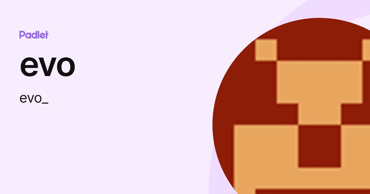 evo (evo_) profile | Padlet