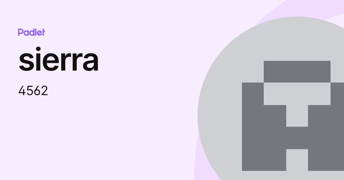 sierra (4562) profile | Padlet