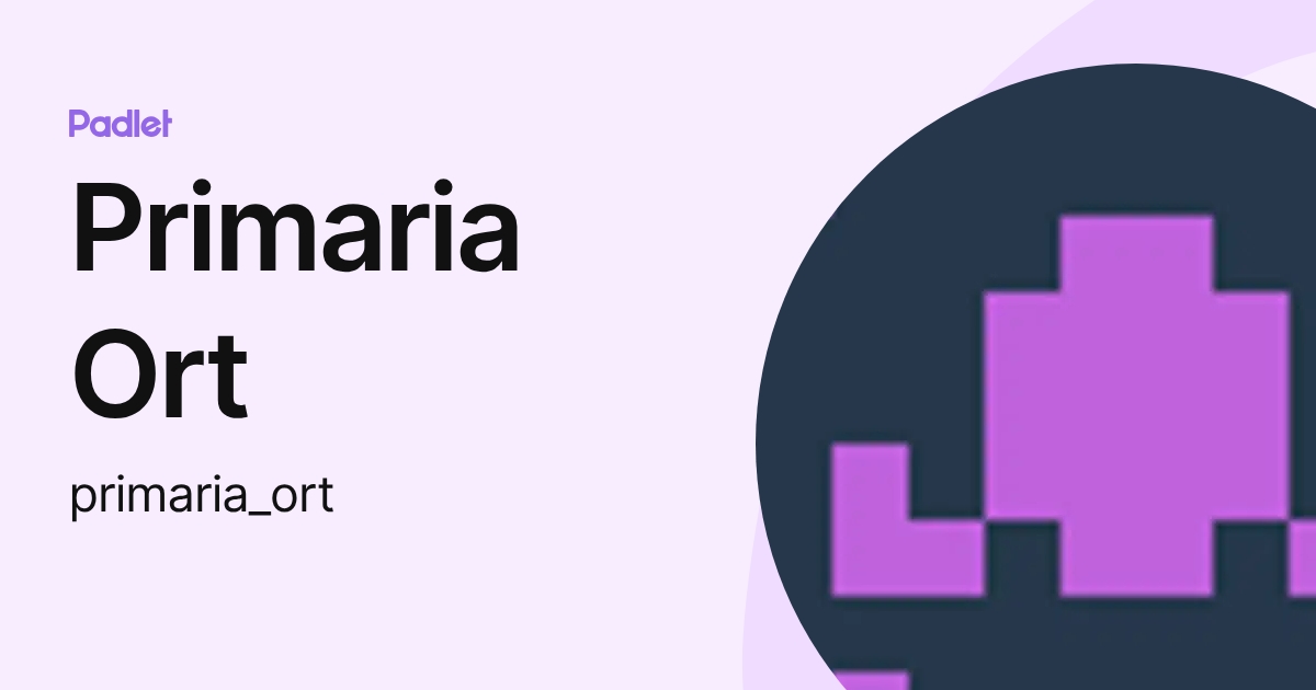 Primaria Ort (primaria_ort) perfil | Padlet
