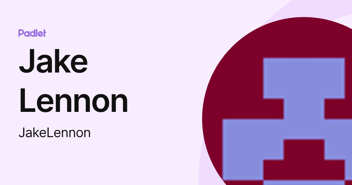 Jake Lennon (JakeLennon) profile | Padlet