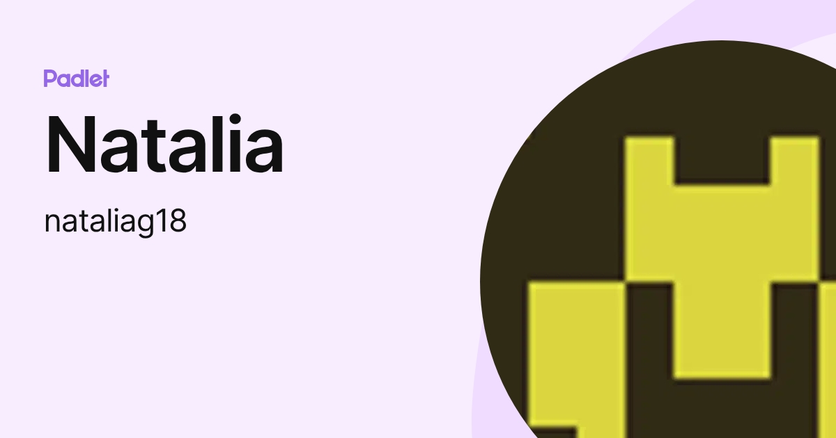 Natalia (nataliag18) profile | Padlet