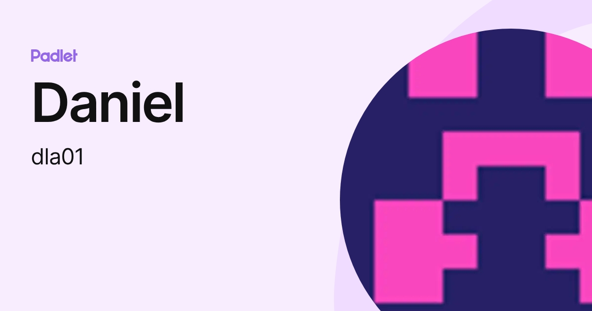 Daniel (dla01) profile | Padlet
