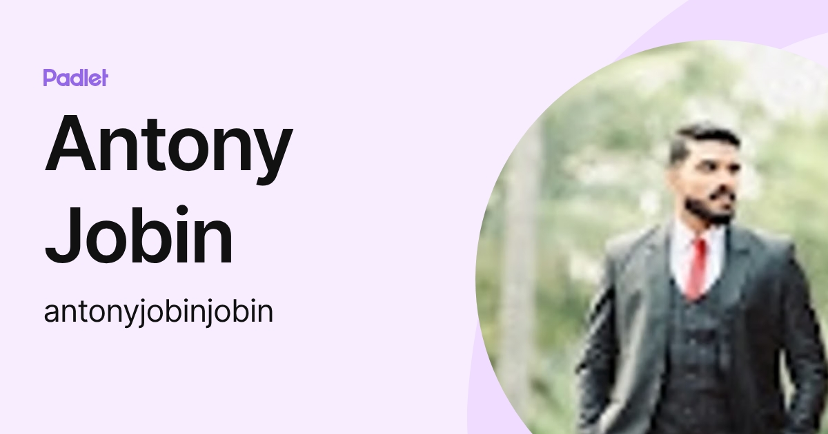 Antony Jobin (antonyjobinjobin) profile | Padlet