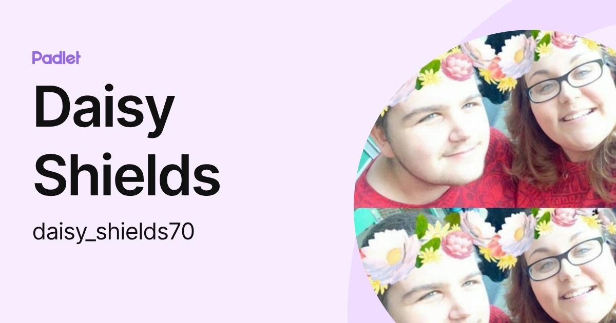 Daisy Shields (daisy_shields70) profile | Padlet