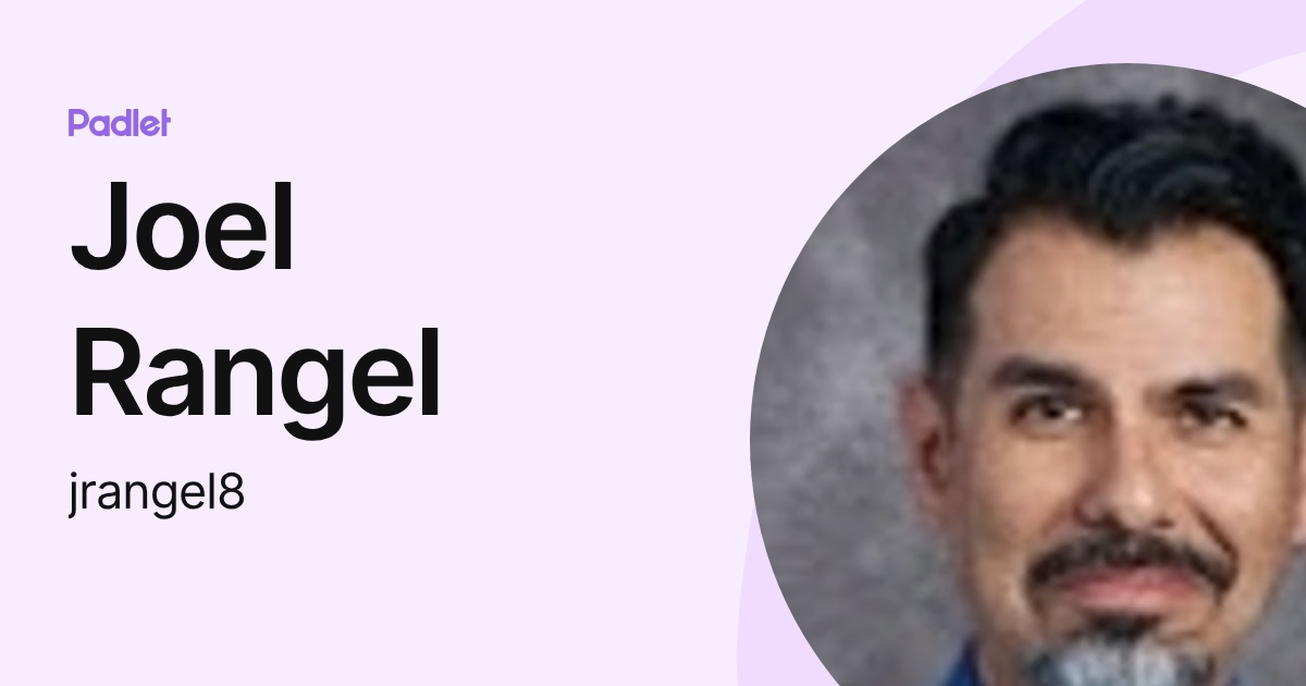 Joel Rangel (jrangel8) profile | Padlet