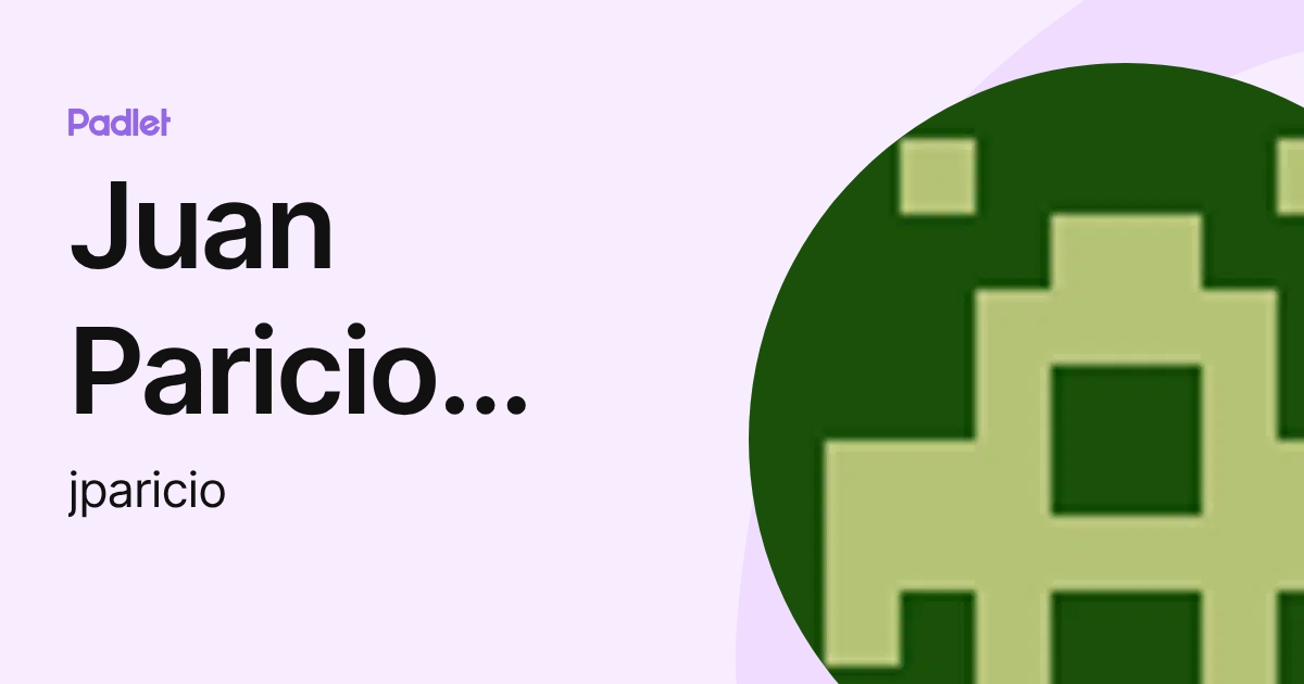 Juan Paricio Muñoz (jparicio) profile | Padlet