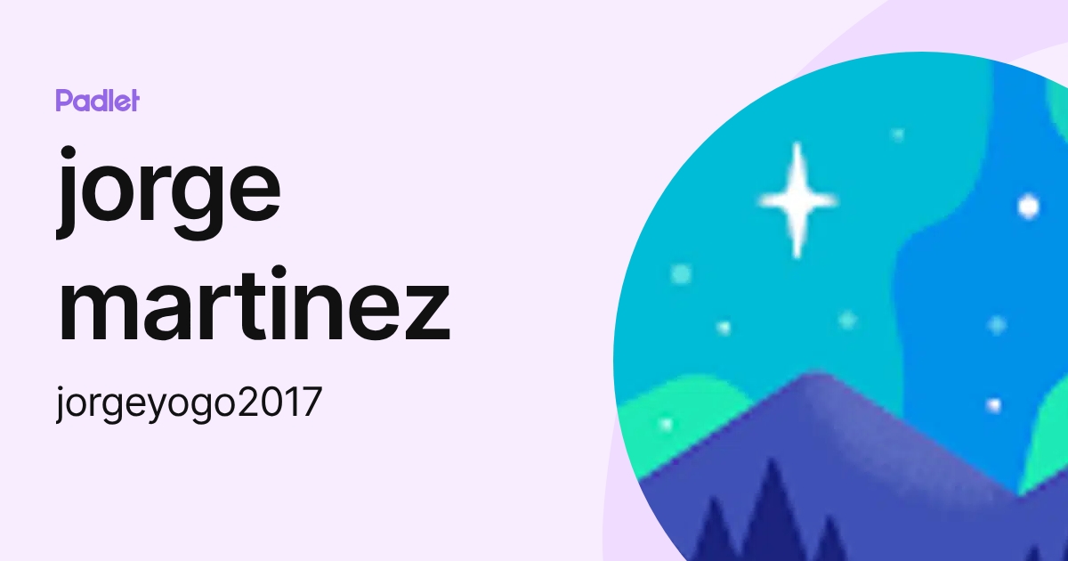 jorge martinez (jorgeyogo2017) profile | Padlet