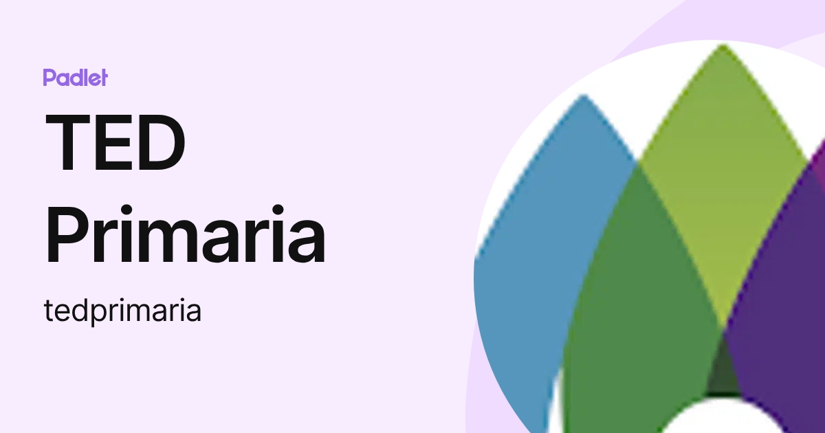 TED Primaria (tedprimaria) profile | Padlet