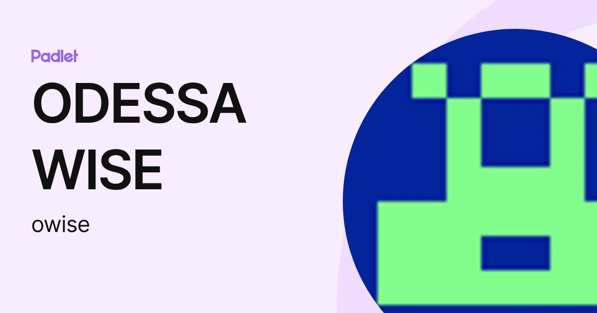 ODESSA WISE (owise) profile | Padlet