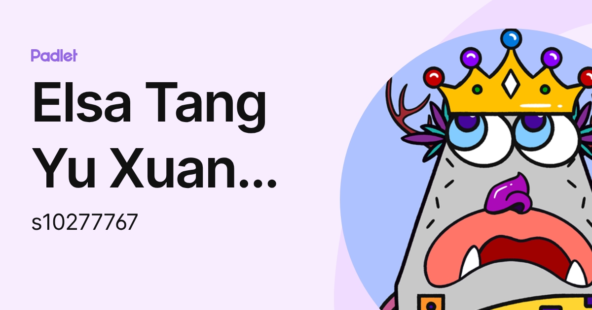 Elsa Tang Yu Xuan /ACC (s10277767) profile | Padlet