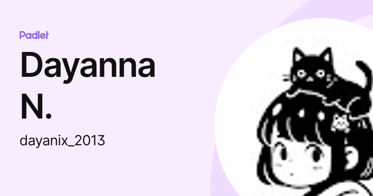 Dayanna N. (dayanix_2013) profile | Padlet