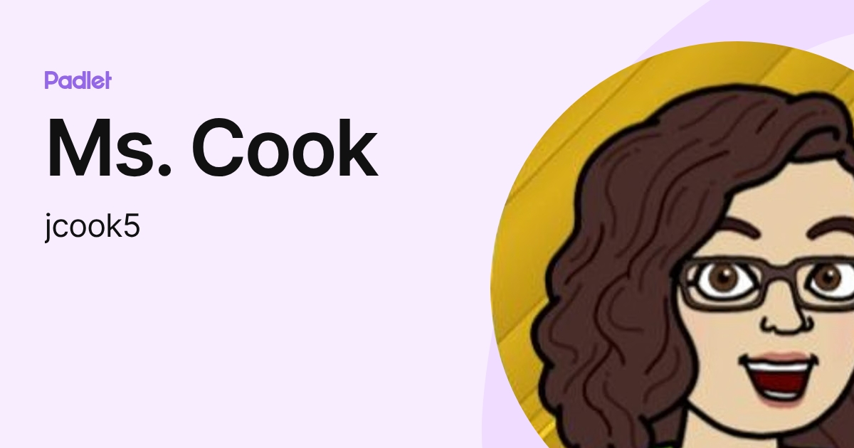 Ms. Cook (jcook5) profile | Padlet