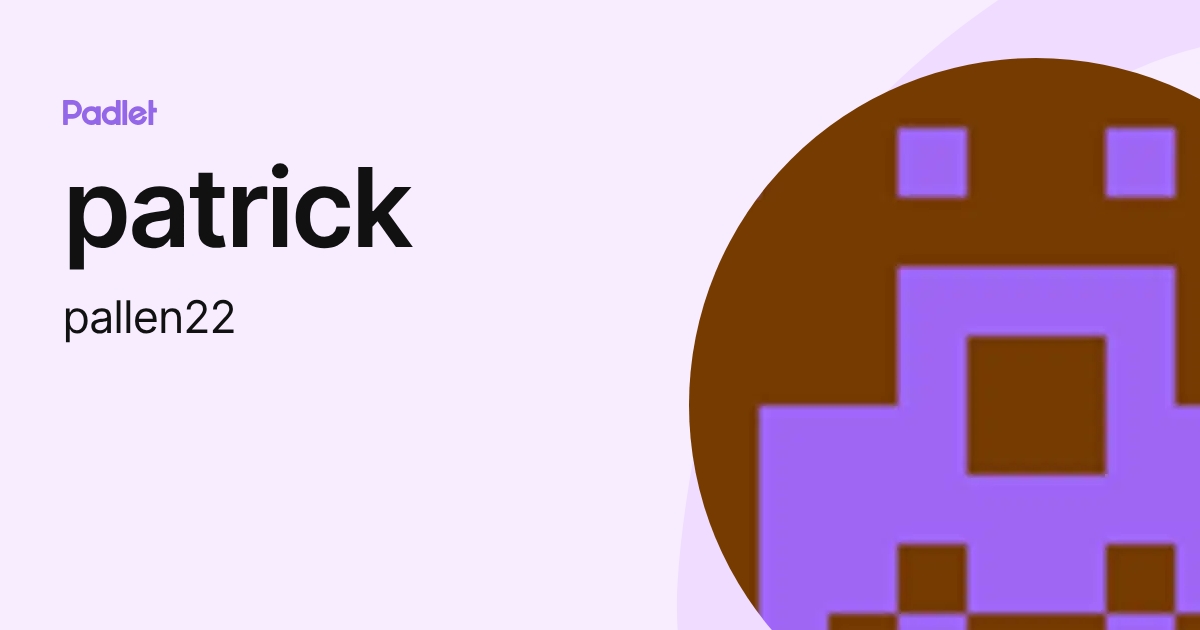 patrick (pallen22) profile | Padlet