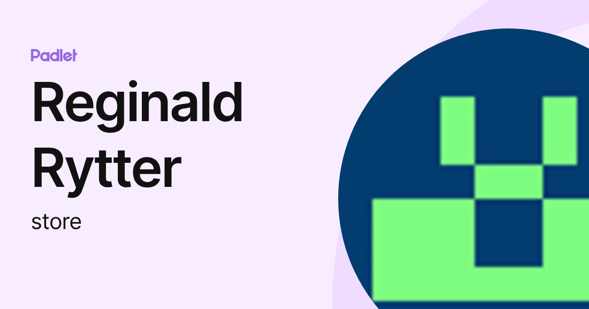 Reginald Rytter (store) profile | Padlet