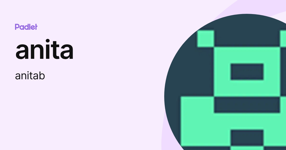 anita (anitab) profile | Padlet