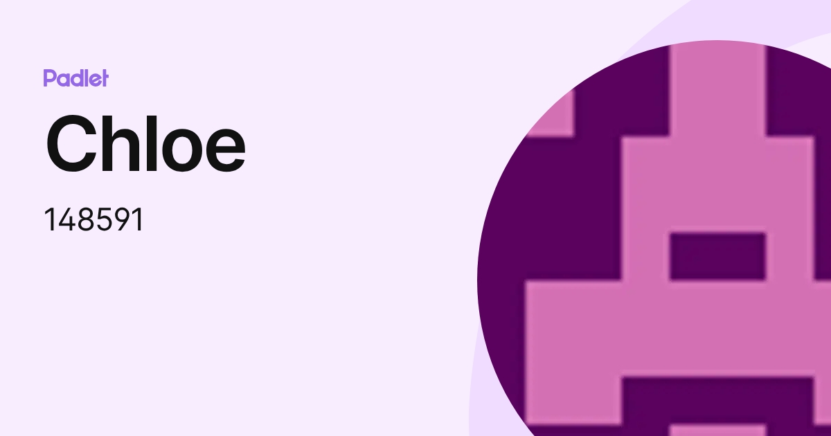 Chloe (148591) profile | Padlet