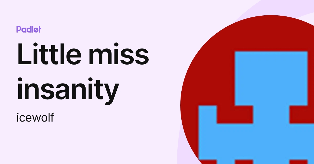 Little miss insanity (icewolf) profile | Padlet