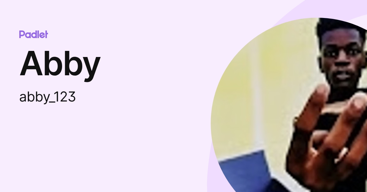 Abby (abby_123) profile Padlet