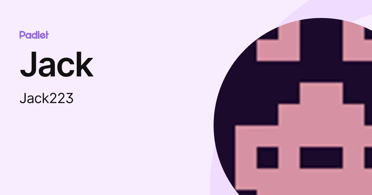 Jack (Jack223) profile | Padlet