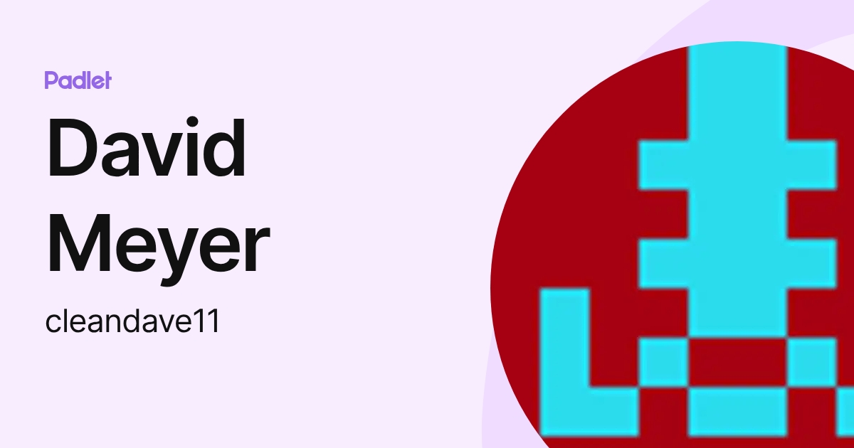 David Meyer (cleandave11) profile | Padlet