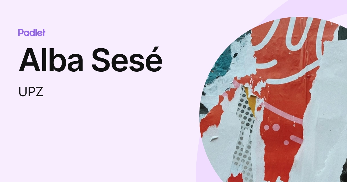 Alba Sesé (UPZ) profile | Padlet