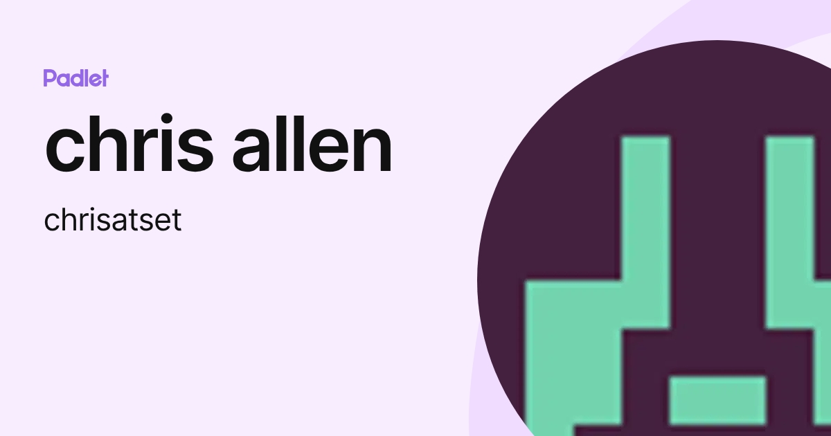 chris allen (chrisatset) profile | Padlet