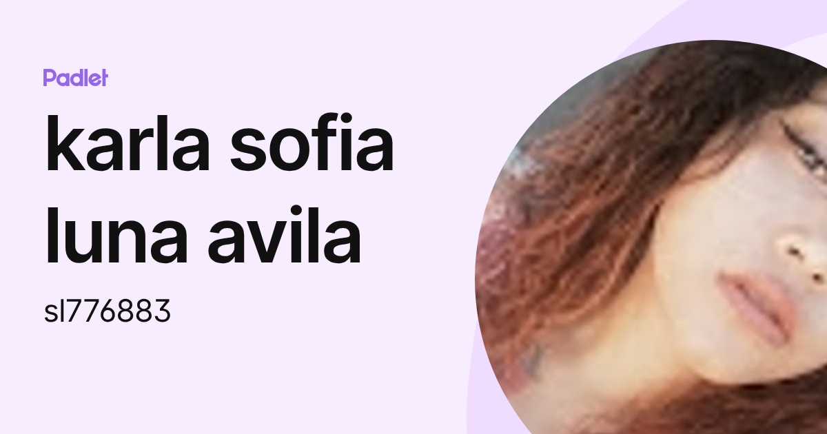 karla sofia luna avila (sl776883) profile | Padlet