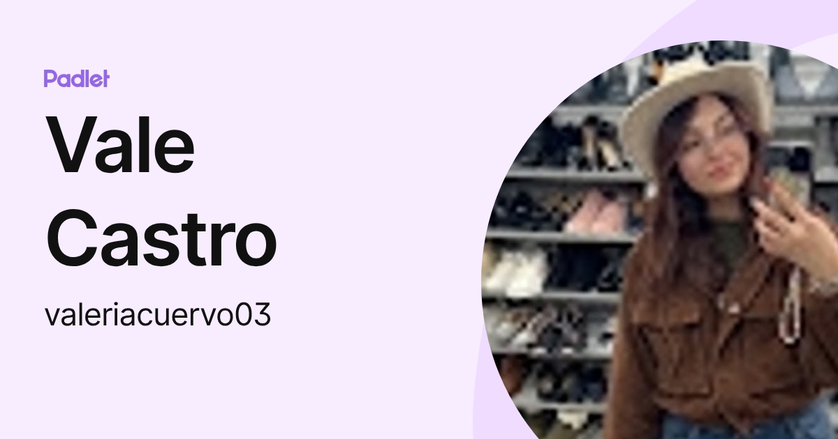 Vale Castro (valeriacuervo03) profile | Padlet