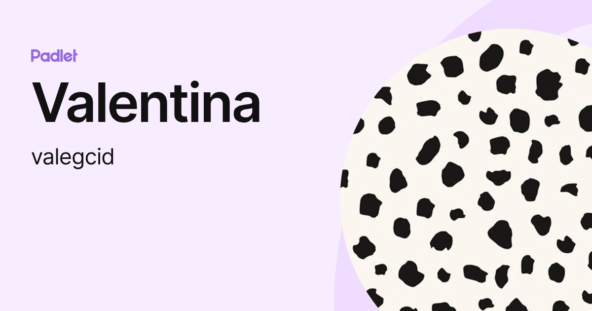Valentina (valegcid) profile | Padlet