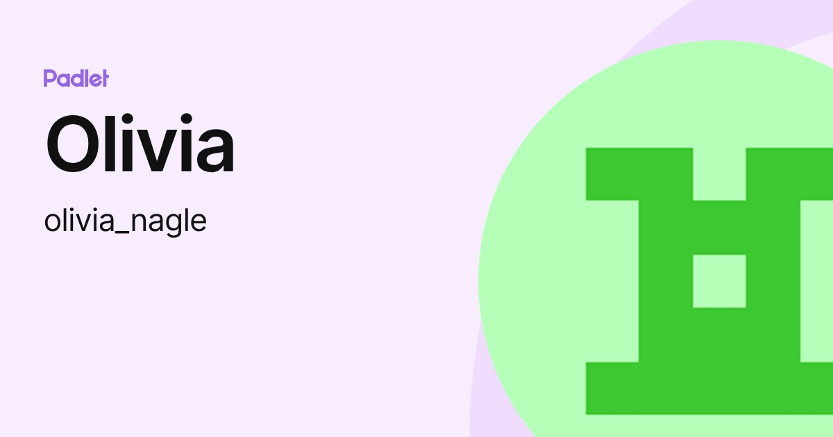Olivia (olivia_nagle) profile | Padlet