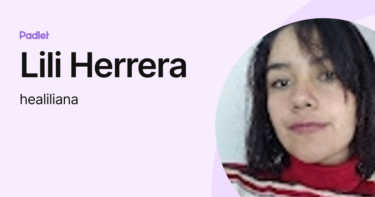 Lili Herrera (healiliana) profile | Padlet