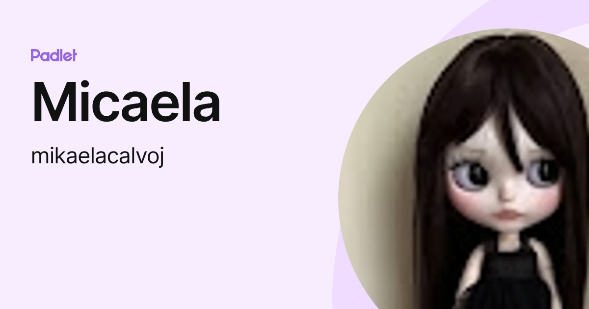 Micaela (mikaelacalvoj) profile | Padlet