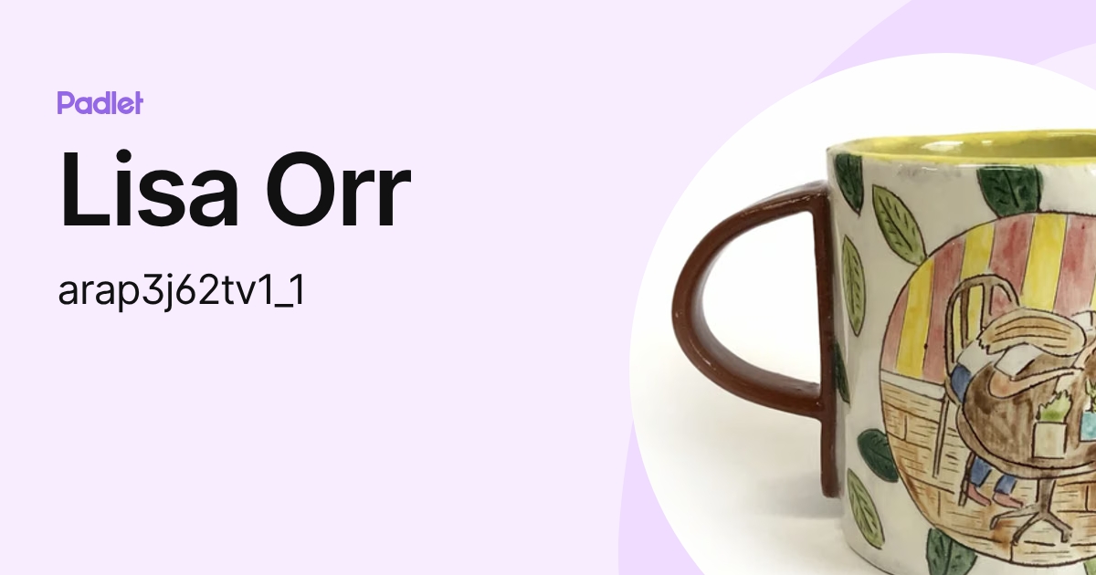 Lisa Orr (arap3j62tv1_1) profile | Padlet