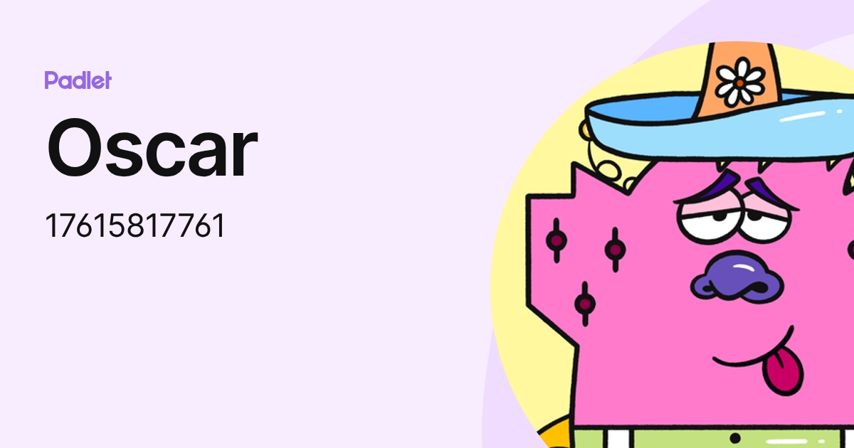 Oscar (17615817761) profile | Padlet