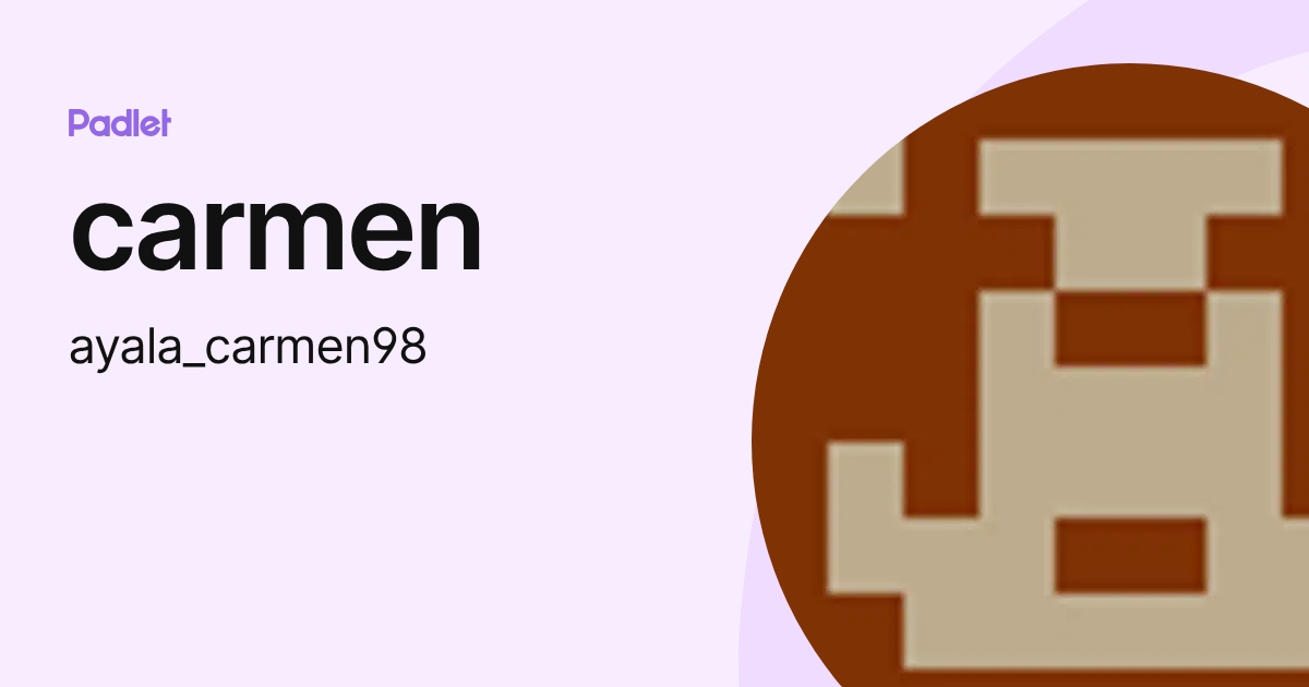 carmen (ayala_carmen98) profile | Padlet
