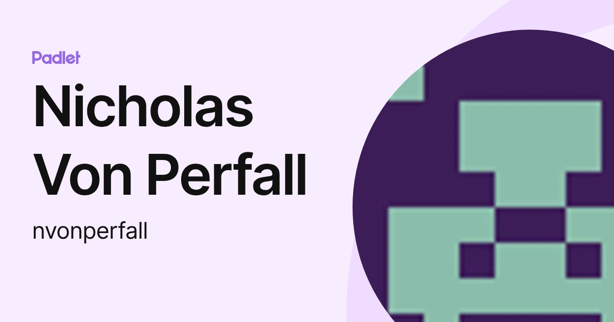 Nicholas Von Perfall (nvonperfall) profile | Padlet