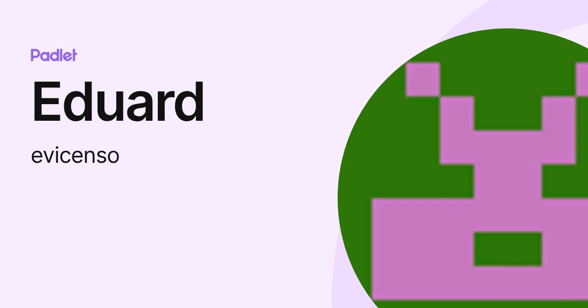 Eduard (evicenso) profile | Padlet