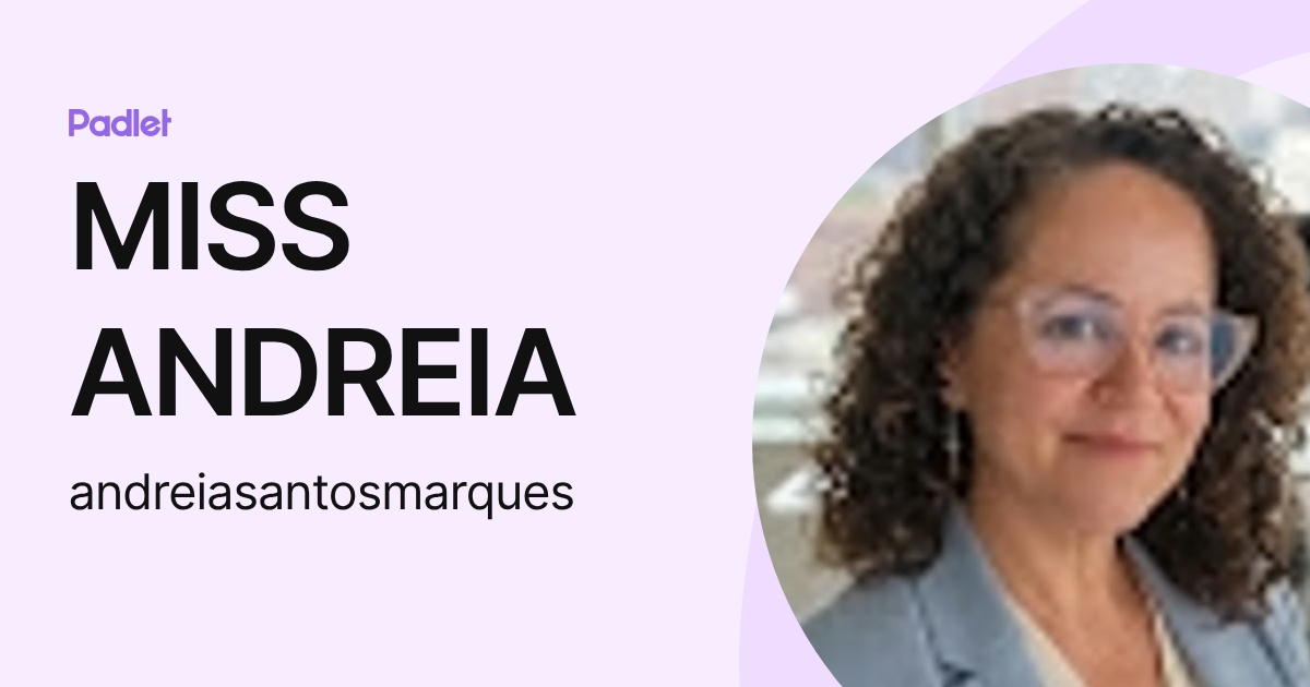 MISS ANDREIA (andreiasantosmarques) profile | Padlet