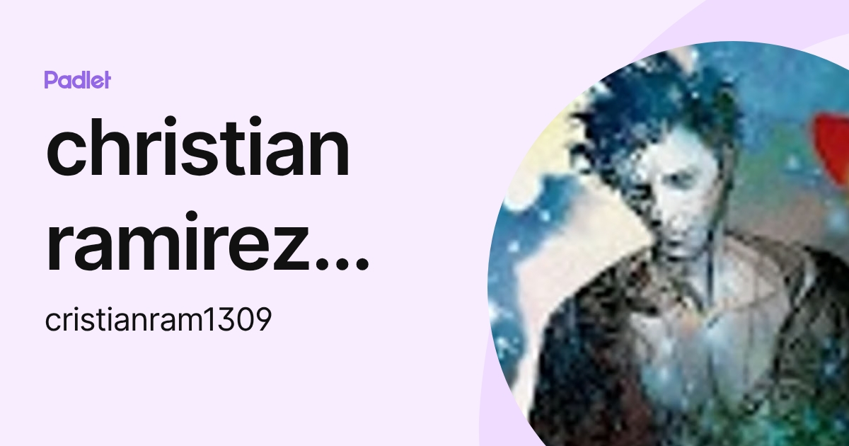 christian ramirez blanco (cristianram1309) profile | Padlet
