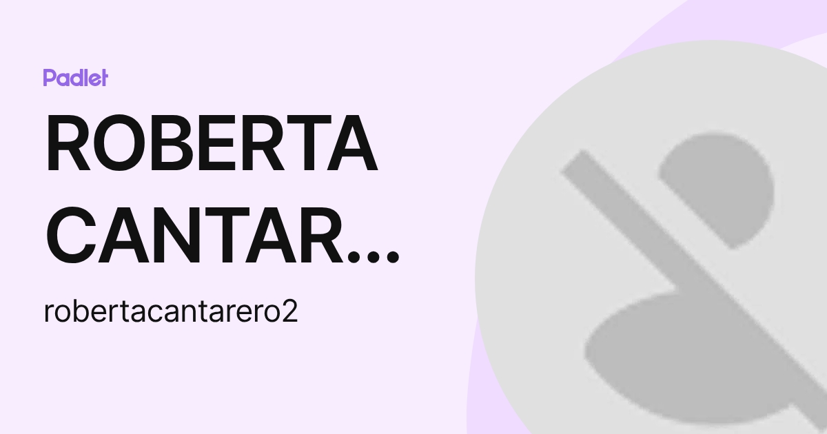 ROBERTA CANTARERO (robertacantarero2) profile | Padlet