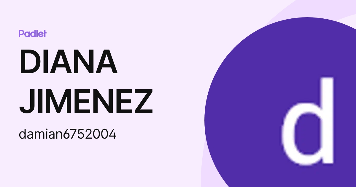 DIANA JIMENEZ (damian6752004) profile | Padlet