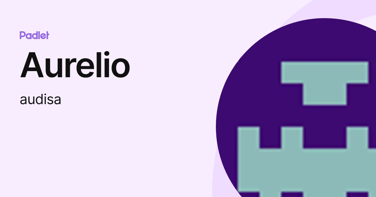Aurelio (audisa) perfil | Padlet