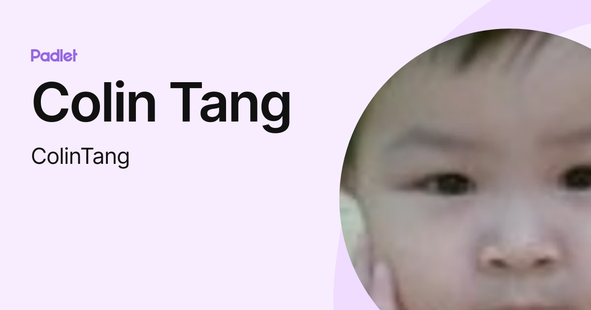 Colin Tang (ColinTang) profile | Padlet