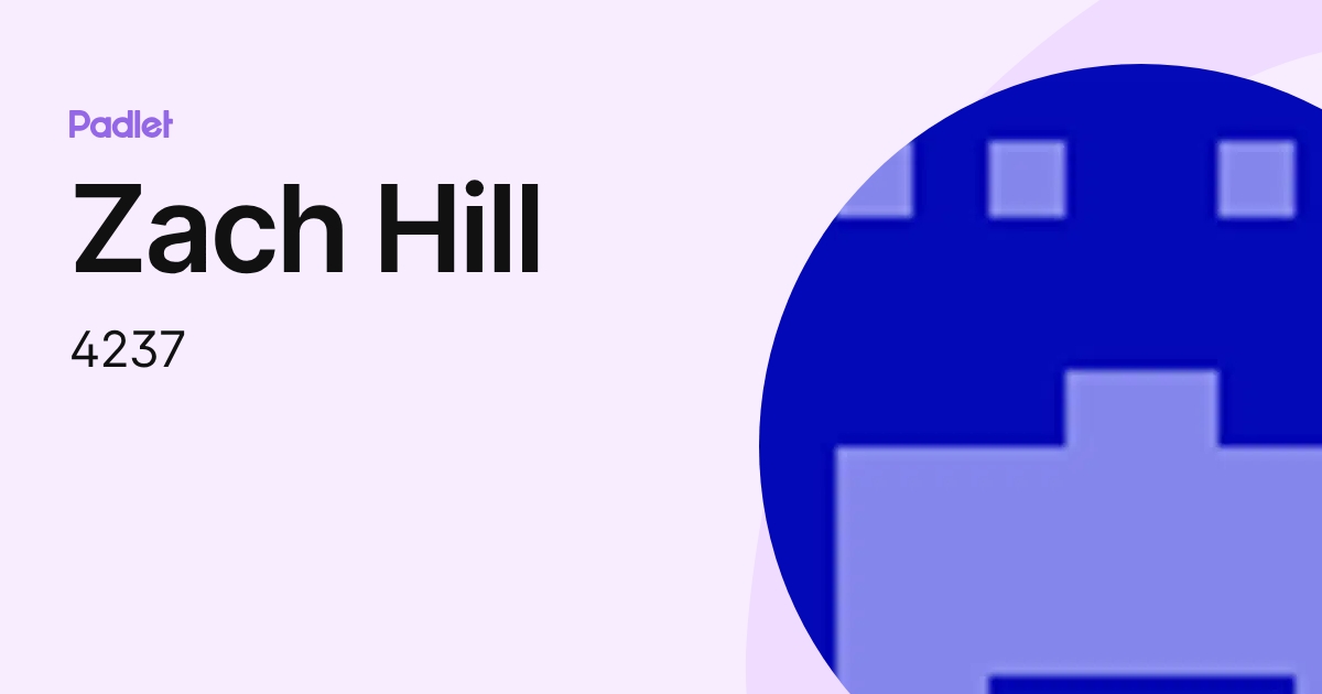 Zach Hill (4237) profile | Padlet