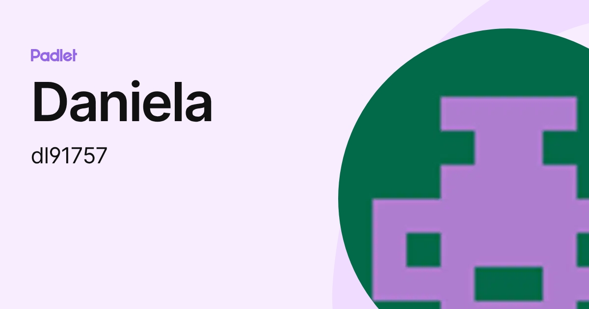 Daniela (dl91757) profile | Padlet