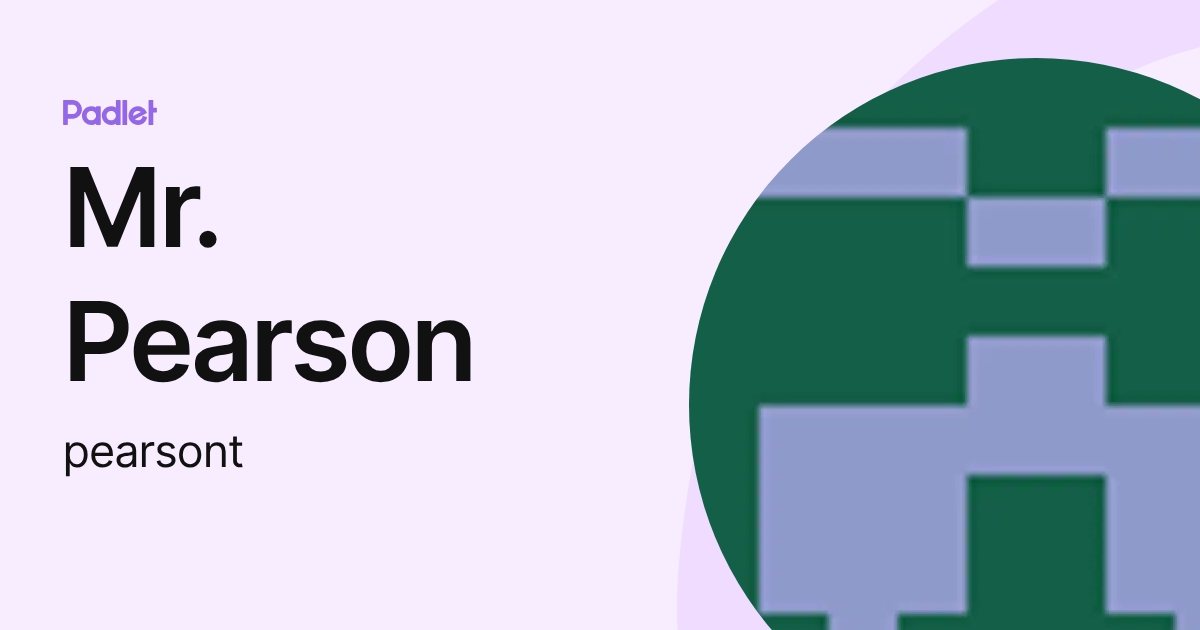 Mr. Pearson (pearsont) profile | Padlet