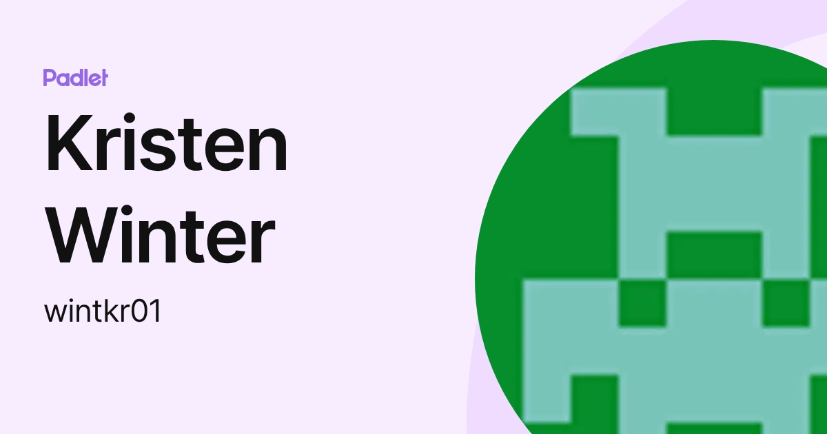 Kristen Winter (wintkr01) profile | Padlet