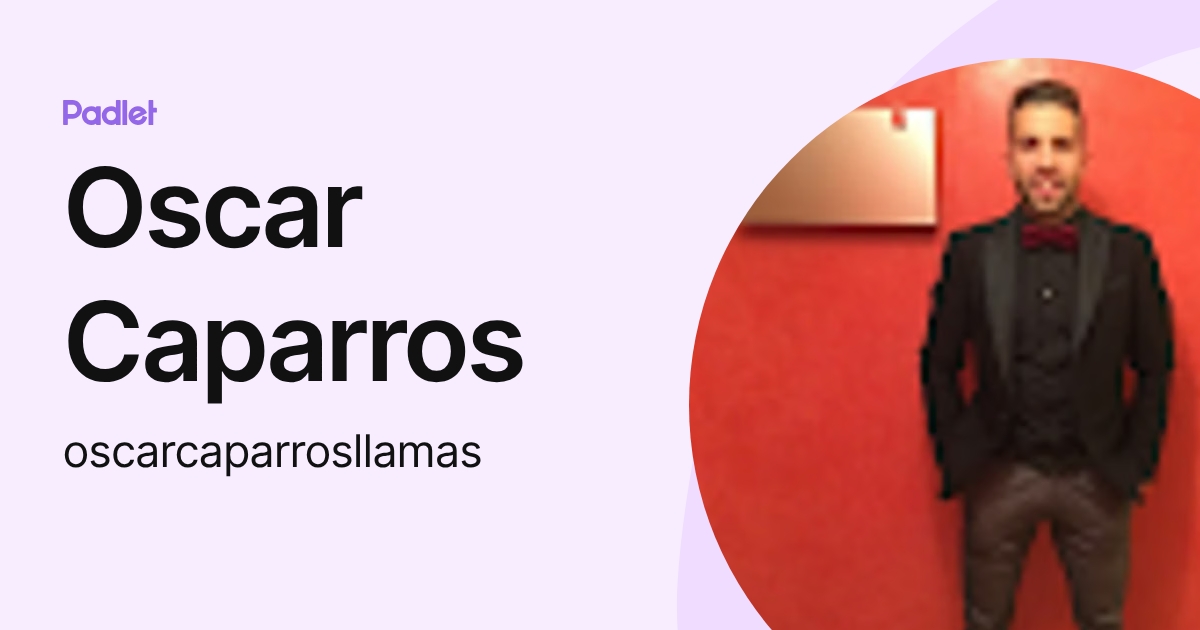Oscar Caparros (oscarcaparrosllamas) profile | Padlet