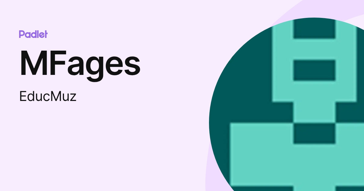 MFages (EducMuz) profile | Padlet